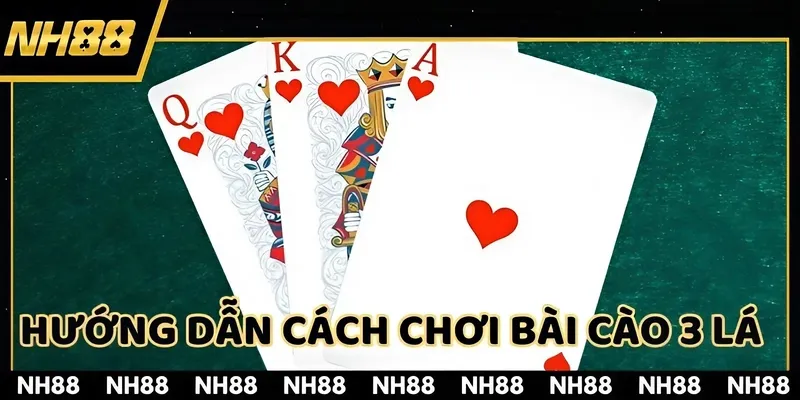 Cách chơi cào 3 lá truyền thống dễ dàng chi tiết