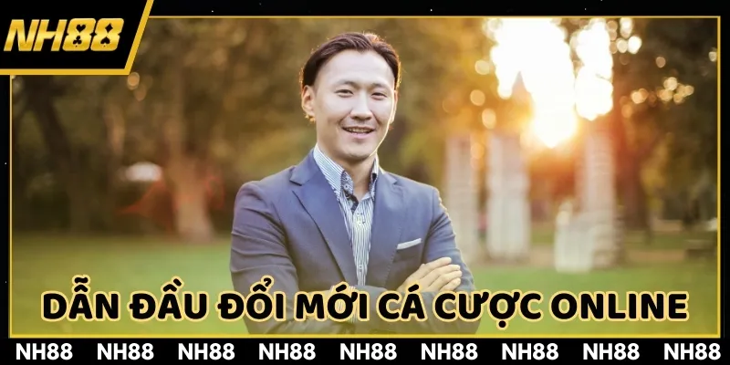 Người dẫn đầu đổi mới chiến lược, tạo bước đột phá trong ngành cá cược trực tuyến